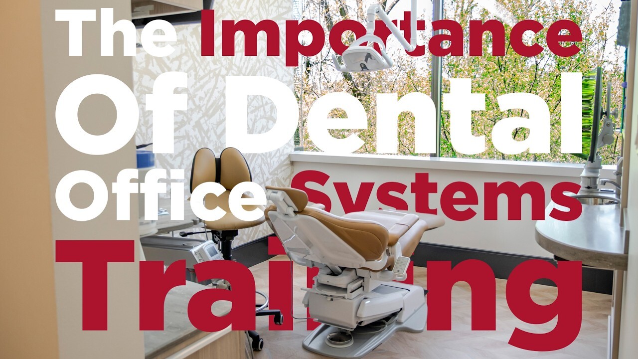 The Importance of Dental Office Systems Training